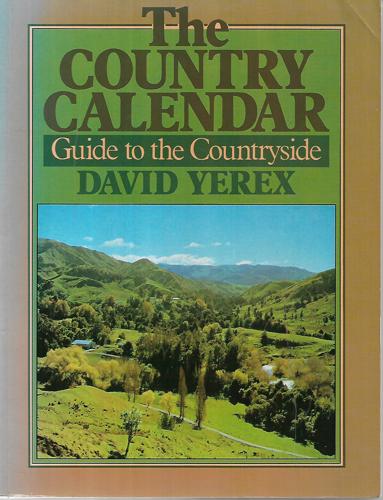 The Country Calendar : Guide to the Countryside by David Yerex