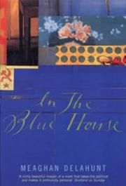 In the Blue House by Meaghan Delahunt