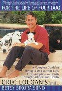 For the Life of Your Dog by Greg Louganis and Betsy Siino Sikora