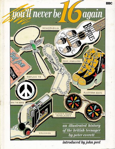 You'll Never Be 16 Again by Peter Everett