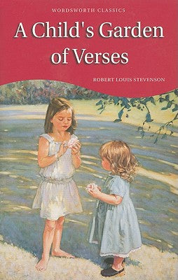 A Child's Garden of Verses by Robert Louis Stevenson