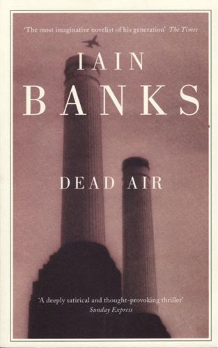 Dead Air by Iain Banks