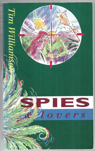 Spies and Lovers by Tim Williamson