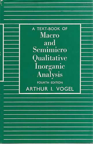 A Textbook of Macro And Semimicro Qualitative Inorganic Analysis - Fourth Edition by Arthur I. Vogel