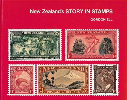 New Zealand's Story in Stamps by Gordon Ell