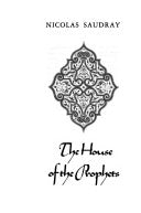 The House of the Prophets by Nicolas Saudray