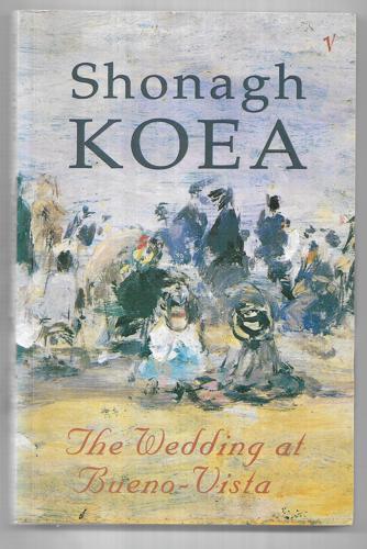 The Wedding At Bueno-Vista by Shonagh Koea