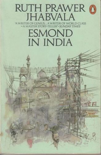 Esmond In India by Ruth Prawer Jhabvala
