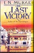 The Last Victory by Timeri Murari