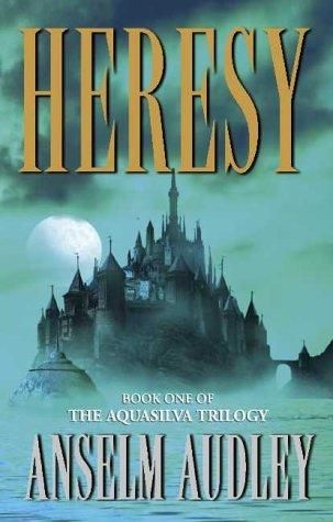 Heresy by Anselm Audley