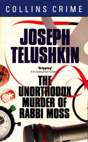 The Unorthodox Murder of Rabbi Moss by Joseph Telushkin