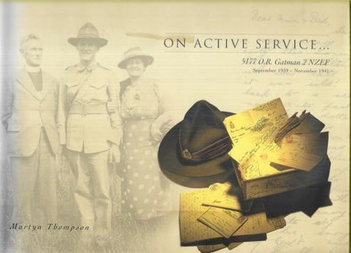 On Active Service 5177 O.R. Gatman 2 Nzef September 1939 -November 1941 by Owen Gatman and Martyn Thompson