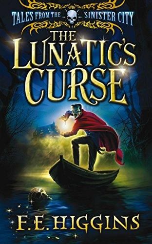 The Lunatic's Curse by F. E. Higgins