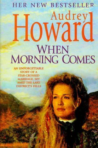 When Morning Comes by Audrey Howard