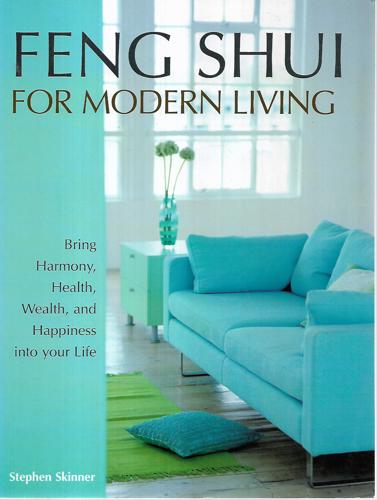 Feng Shui for Modern Living by Stephen Skinner