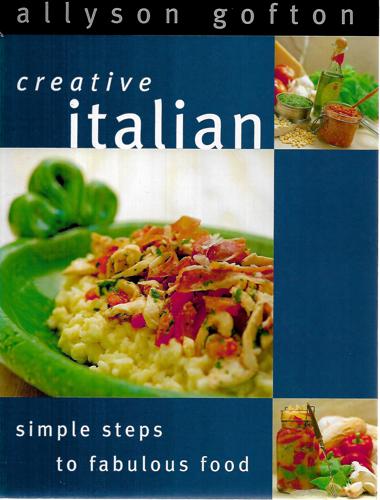 Creative Italian Food by Allyson Gofton