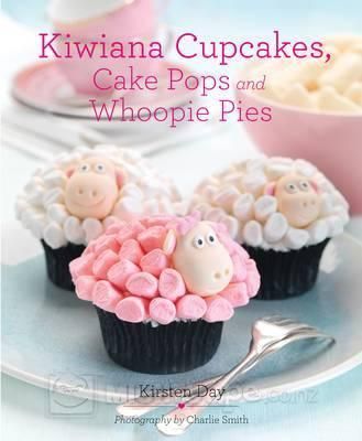 Kiwiana Cupcakes: Fun Cupcakes for Fun Occasions by Kirsten Day and Charlie Smith