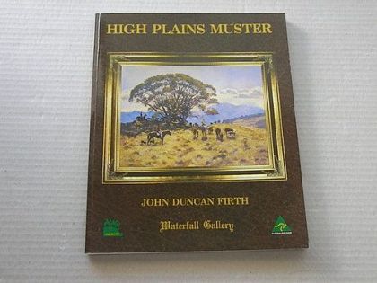 High Plains Muster: a Personal View with Brush, Pen And Pencil by Firth, John Duncan