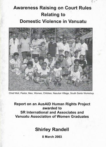 Awareness Raising on Court Rules Relating To Domestic Violence in Vanuatu by Shirley Randell