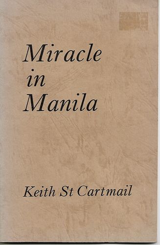 Miracle in Manila by Keith St. Cartmail