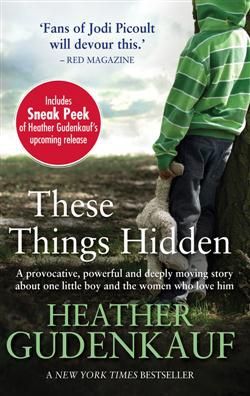 These Things Hidden by Heather Gudenkauf