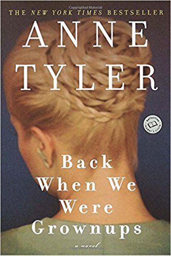 Back When We Were Grownups by Anne Tyler