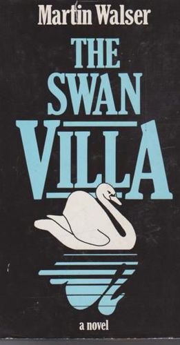 The Swan Villa by Martin Walser