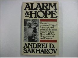 Alarm And Hope by Andrei D. Sakharov