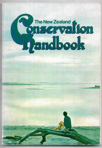 The New Zealand Conservation Handbook by Peter Morrison