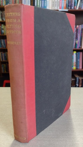 Letters From a Flying Officer - Second Edition by Rothesay Stuart Wortley
