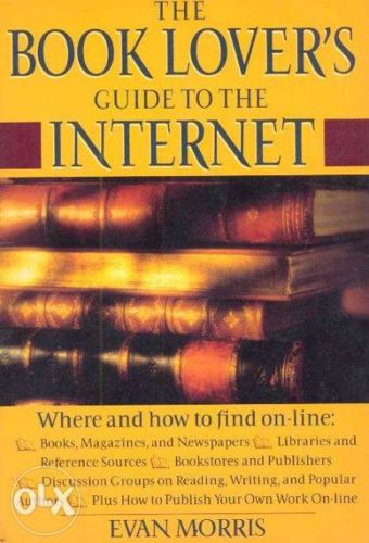 Book Lover's Guide To the Internet by Evan Morris