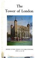 The Tower of London by Great Britain Ministry of Public Building and Works