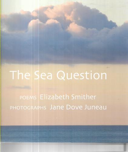 The Sea Question by Jane Dove Juneau and Elizabeth Smither