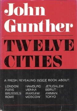 Twelve Cities by John Gunther