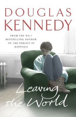 Leaving the World by Douglas Kennedy