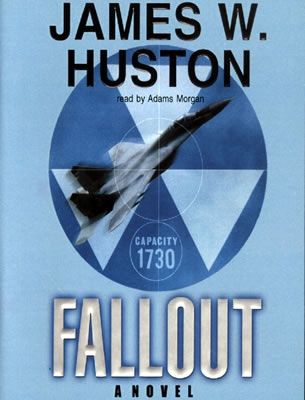 Fallout by James W. Huston