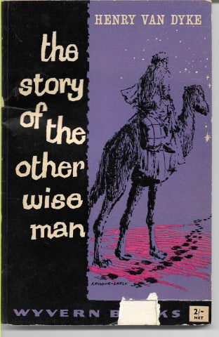 The Story Of The Other Wise Man by Henry Van Dyke