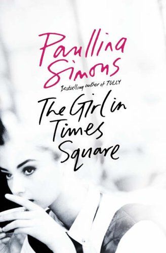 The Girl in Times Square by Paullina Simons