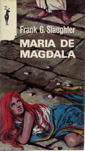 María De Magdala by Frank G. Slaughter