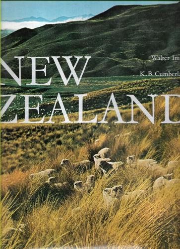 New Zealand: Pacific Land Down Under by K. B. Cumberland and Walter Imber