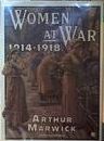 Women At War, 1914-18 by Arthur Marwick