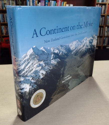 A Continent on the Move: New Zealand Geoscience Into the 21st Century by Ian Graham