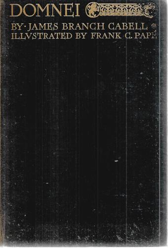 Domnei: a Comedy of Woman-Worship by James Branch Cabell