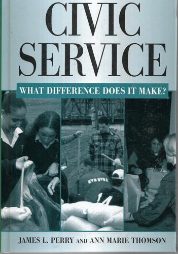 Civic Service: What Diference Does It Make? by James L. Perry and Ann Marie Thomson