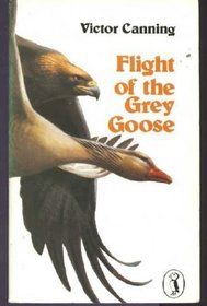 Flight of the Grey Goose by Victor Canning