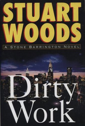 Dirty Work (Stone Barrington Novels) by Stuart Woods