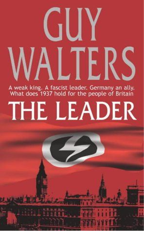 The Leader by Guy Walters