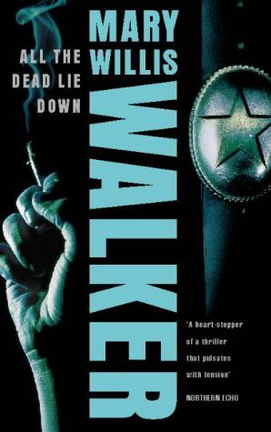 All the Dead Lie Down by Mary Willis Walker