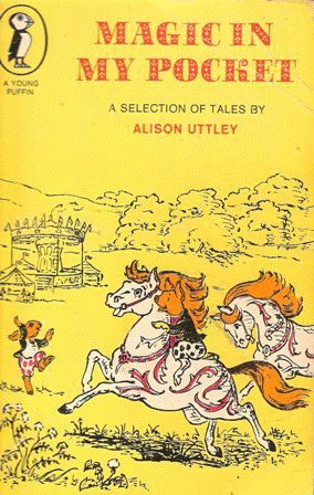 Magic in My Pocket: a Selection of Tales by Alison Uttley