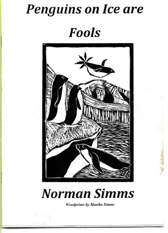 Penguins on Ice Are Fools by Nicholas Catanoy and Martha Simms and Norman Simms